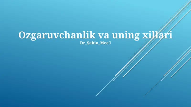 Ozgaruvchanlik va uning xillari