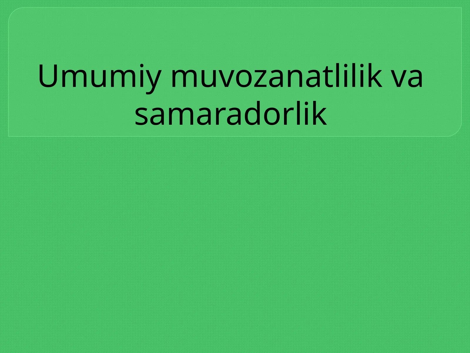 Umumiy muvozanatlilik va samaradorlik