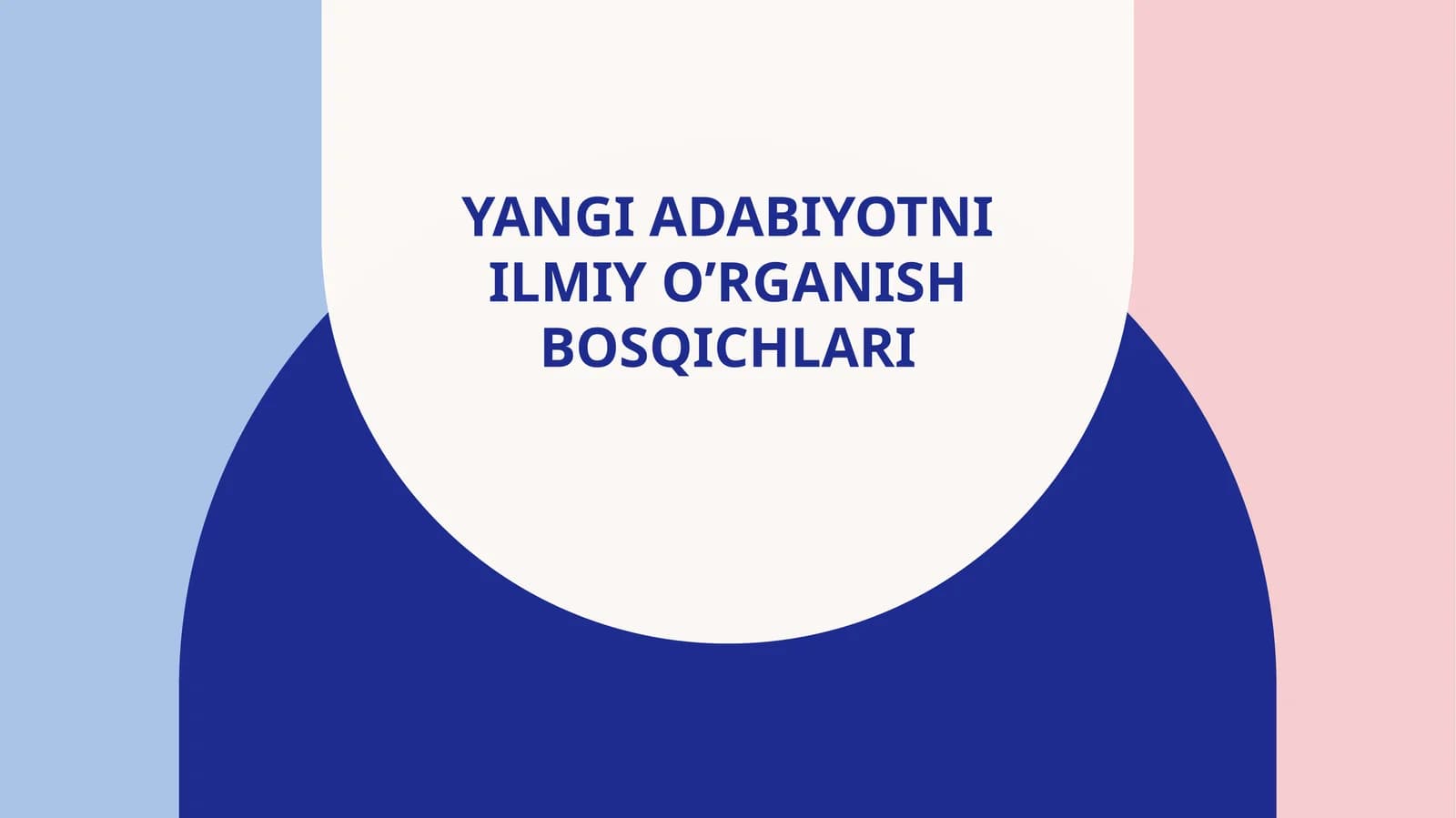 Yangi adabiyotni ilmiy o’rganish bosqichlari.