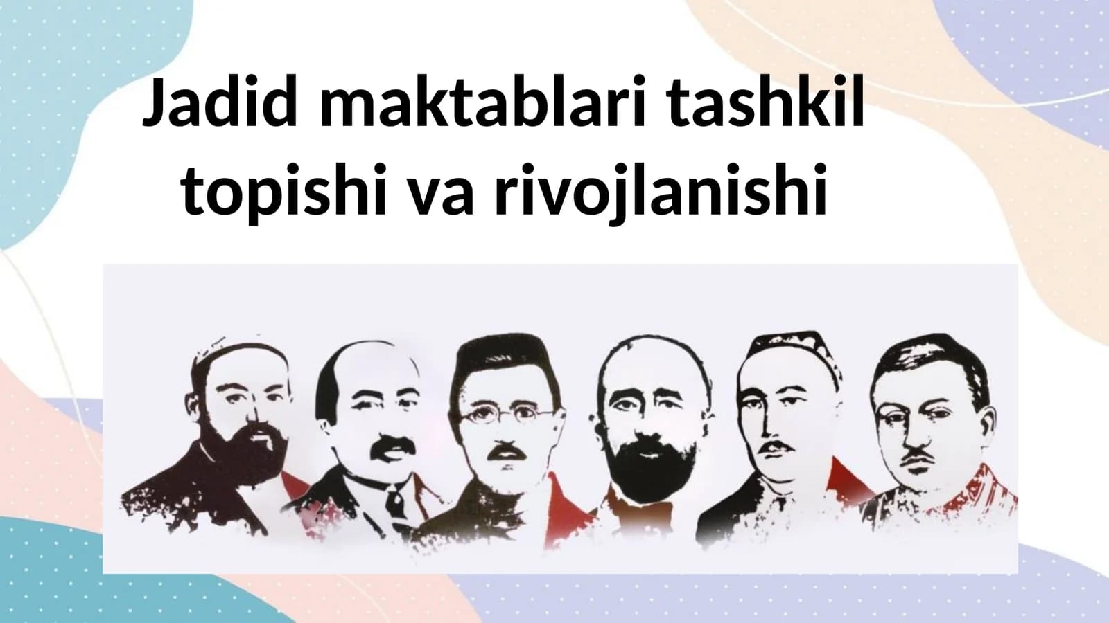 Jadid maktablari tashkil topishi va rivojlanishi