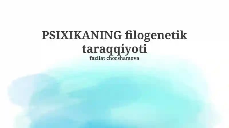 PSIXIKANING filogenetik taraqqiyoti