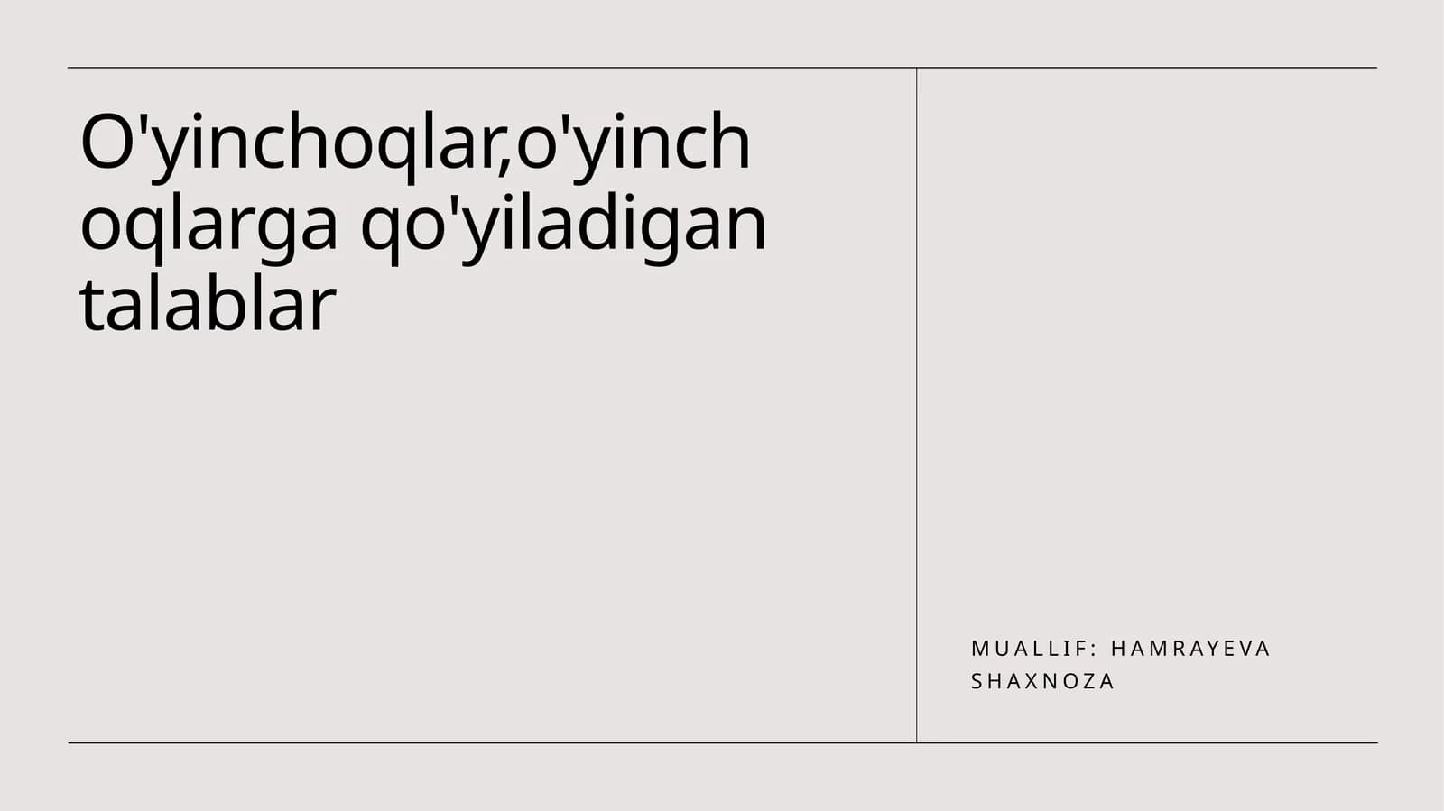 O'yinchoqlar,o'yinchoqlarga qo'yiladigan talablar