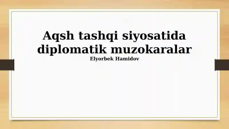 AQSh tashqi siyosati diplomatik muzokaralari