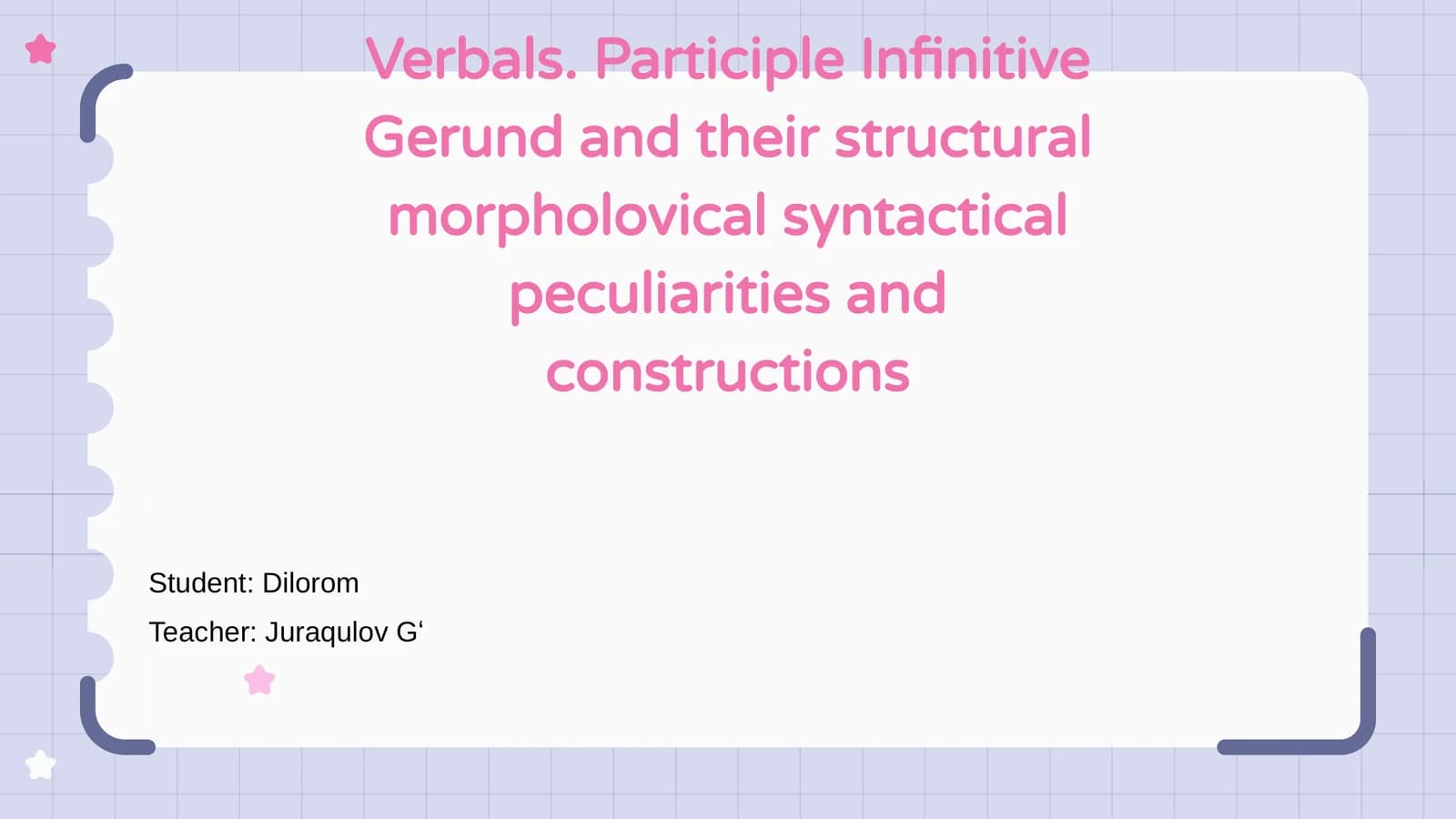 Verbals. Participle Infinitive Gerund and their structural morpholovical syntactical peculiarities and constructions