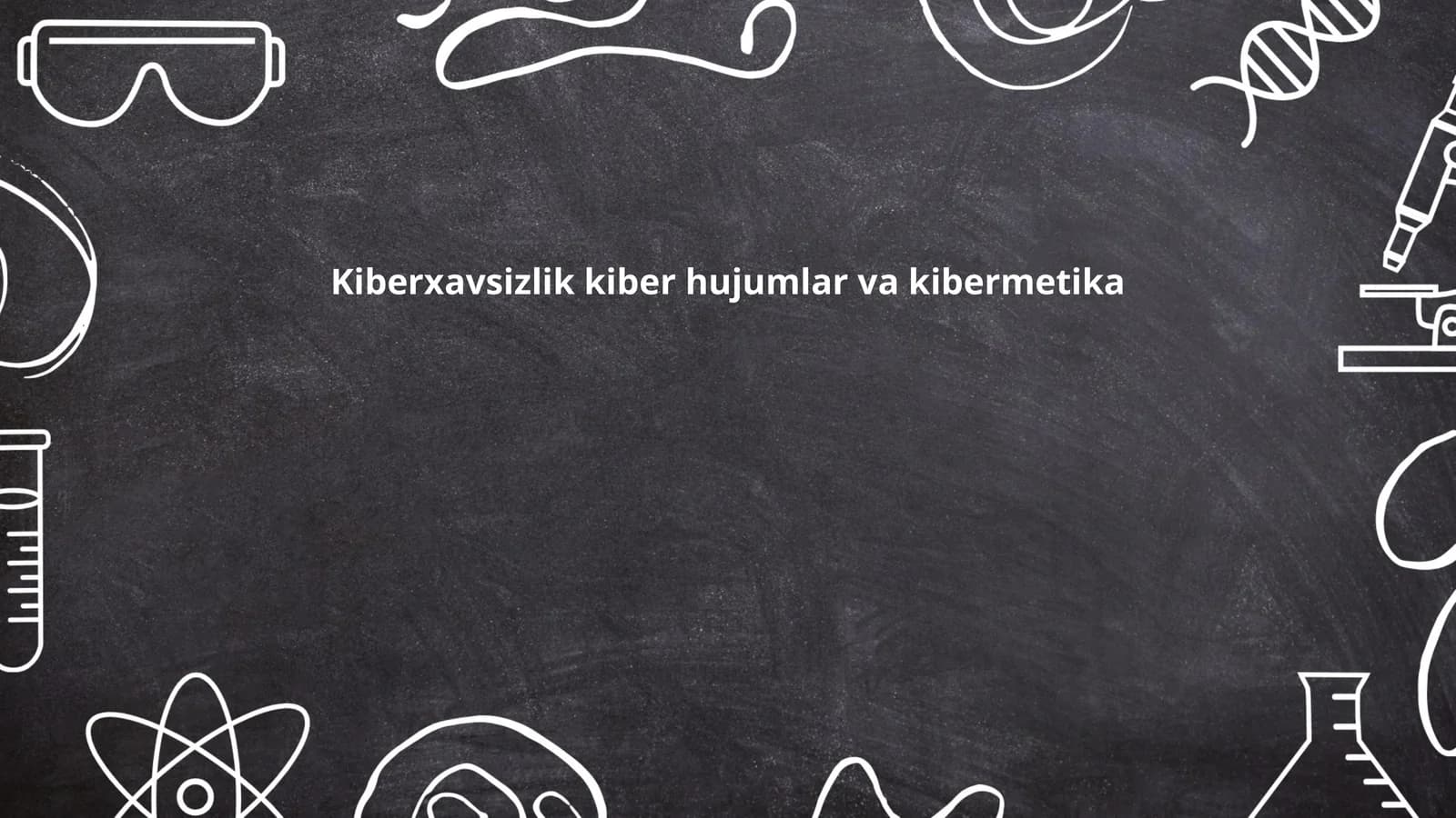 Kiberxavsizlik kiber hujumlar va kibermetika