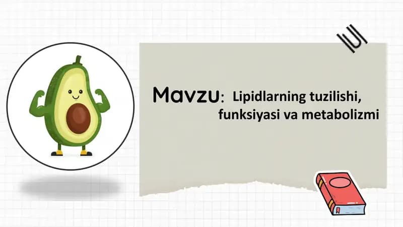 Lipidlarning tuzilishi, funksiyasi va metabolizmi