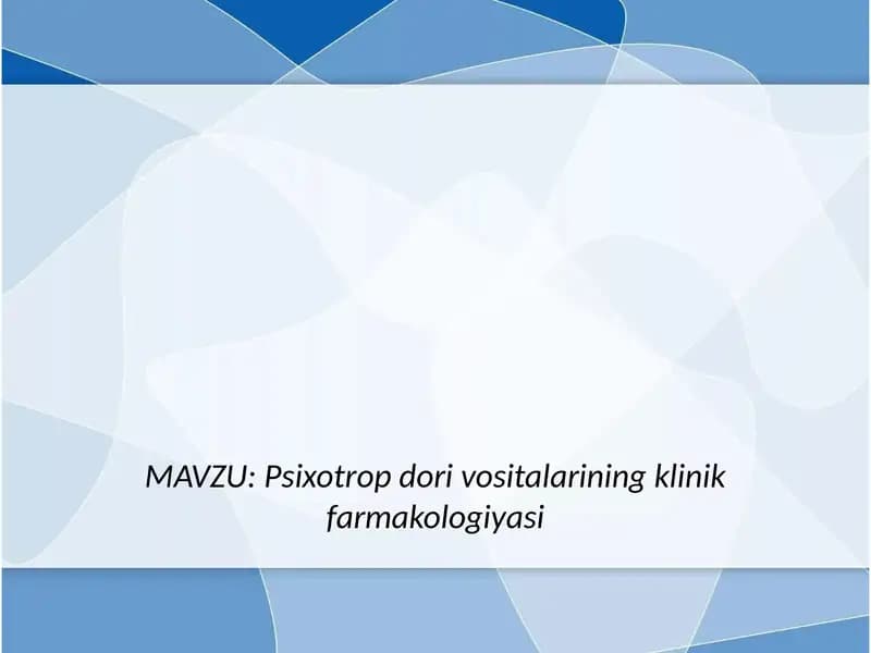 Psixotrop dori vositalarining klinik farmakologiyasi