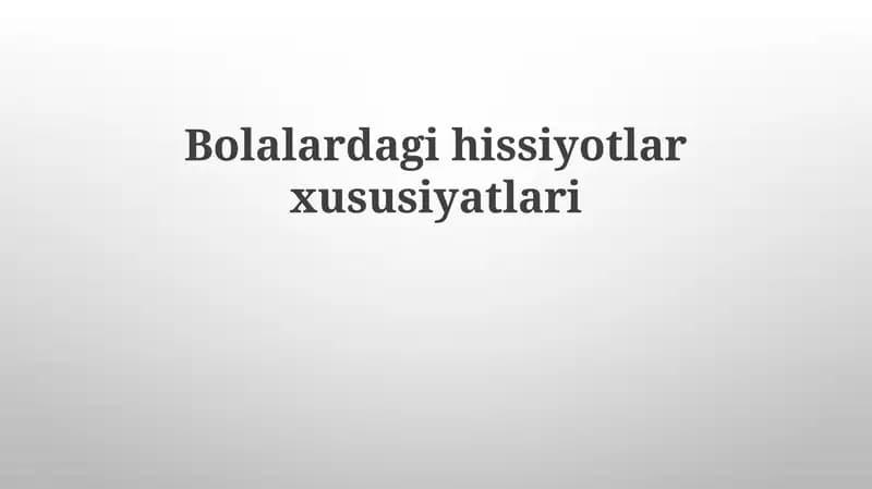 Bolalardagi hissiyotlar xususiyatlari