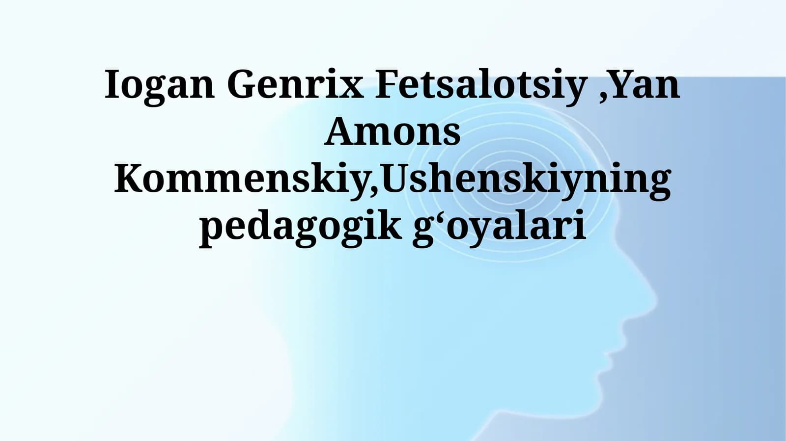 Komenskiy pedagogikasi gʻoyalari