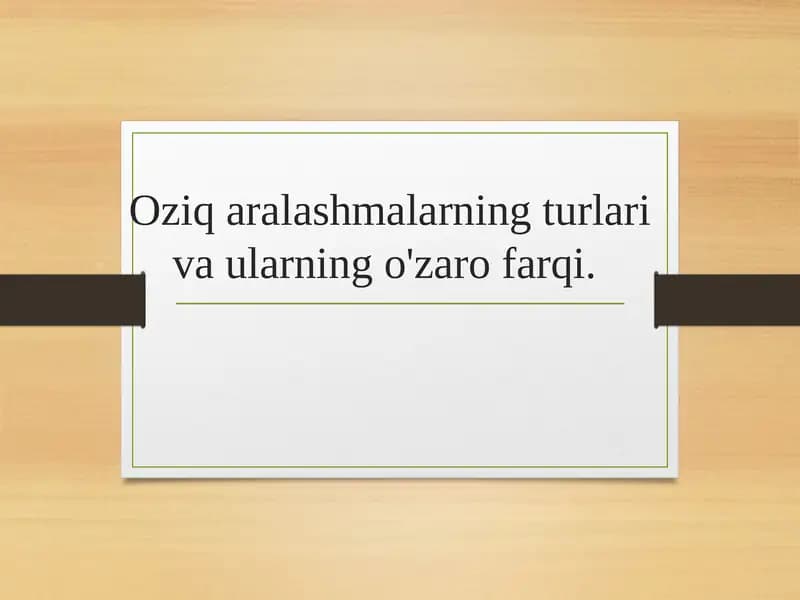 Oziq aralashmalarning turlari va ularning o'zaro farqi