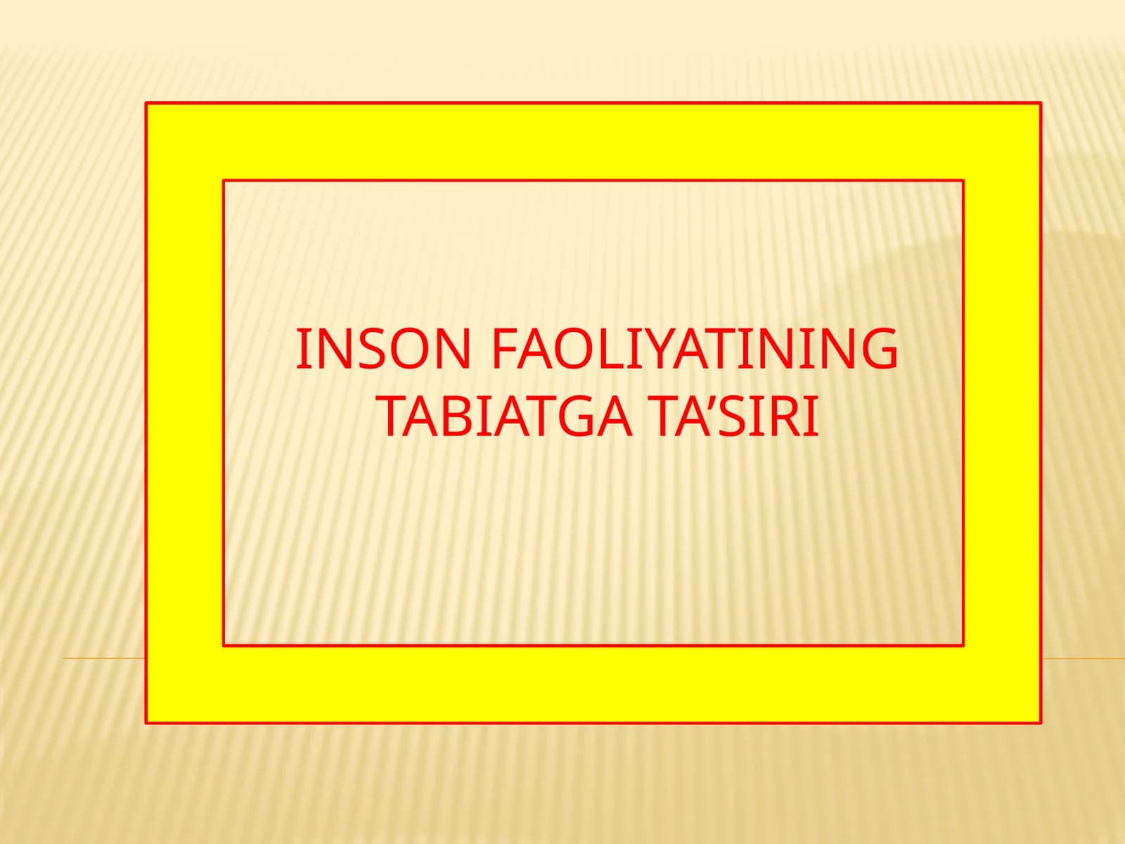 Inson faoliyatining tabiatga ta`siri