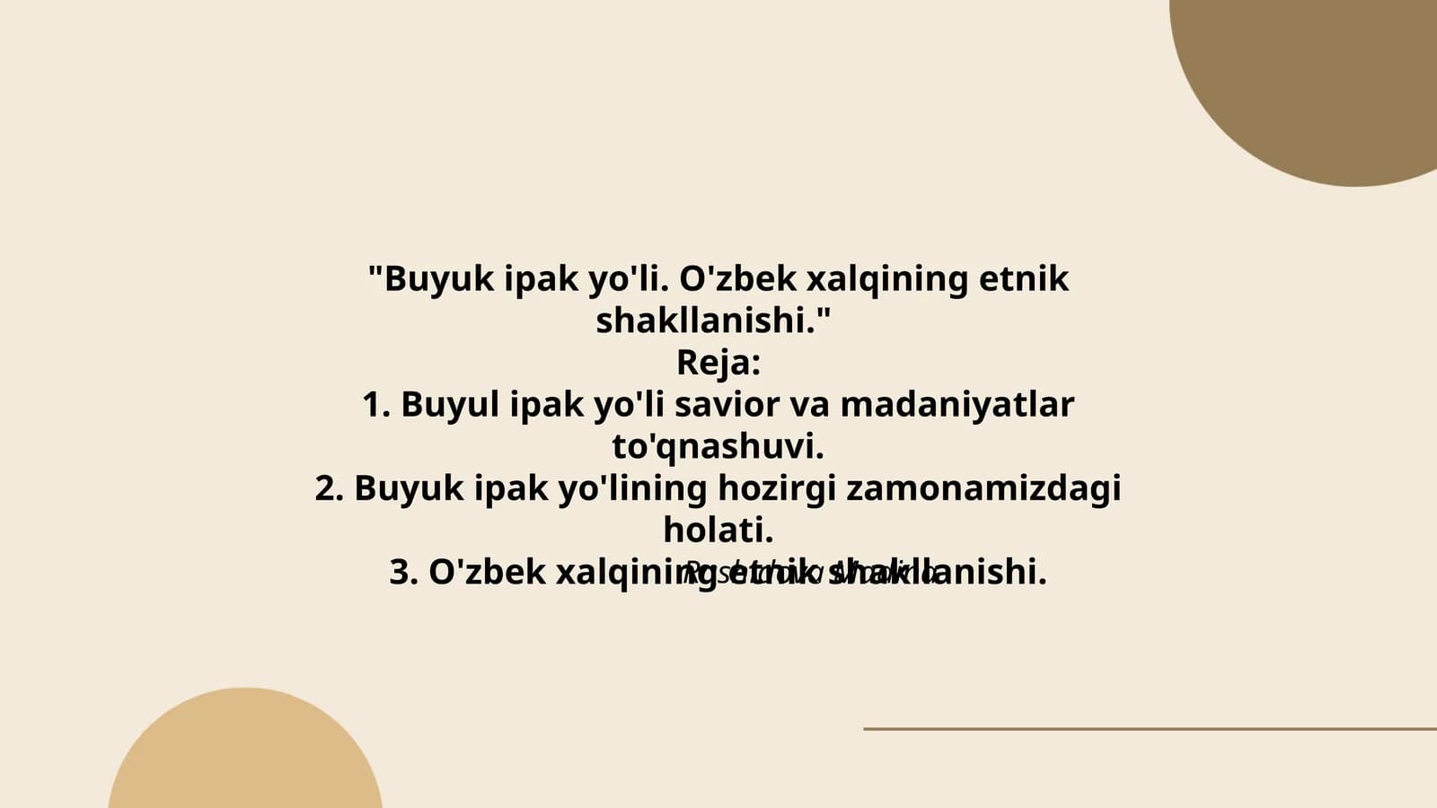 Buyuk ipak yo'li. O'zbek xalqining etnik shakllanishi