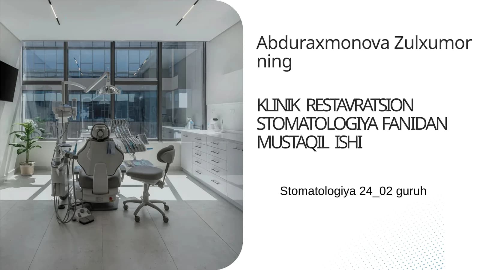 Abduraxmonova Zulxumorning KLINIK RESTAVRATSIYA STOMATOLOGIYA FANI DAN MÜSTAQILISHI