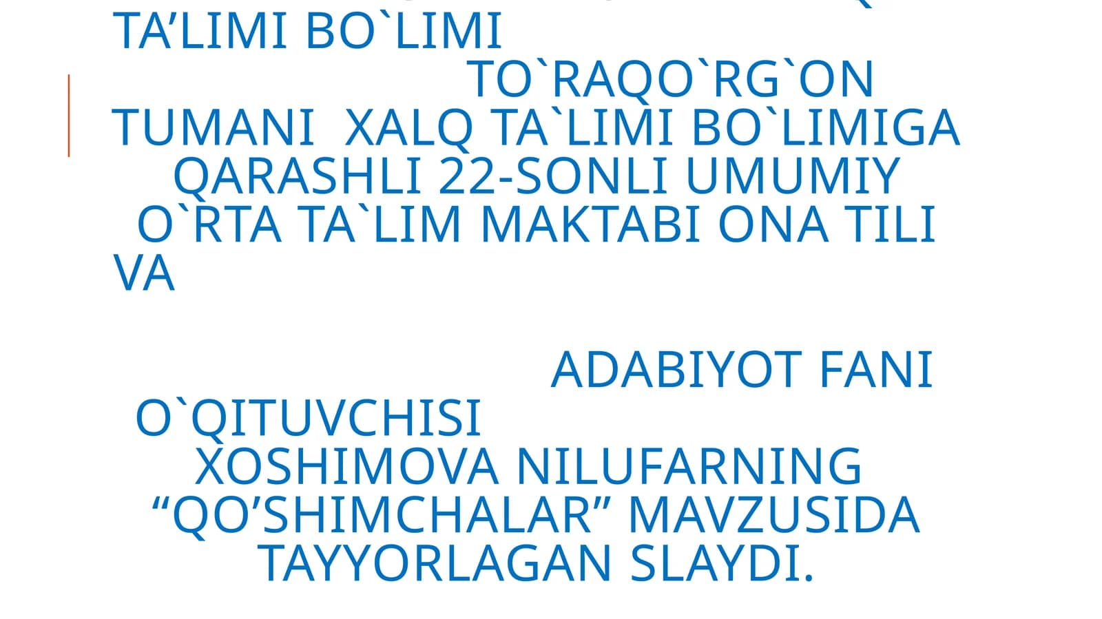 O'qituvchi vazifasi - "Qo'shimchalar"