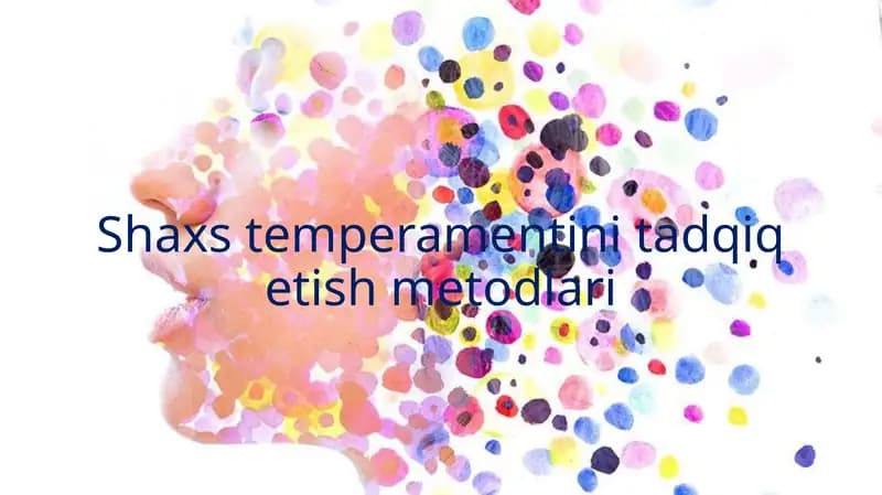 Shaxstemperamentini tadqiq etish metodlari
