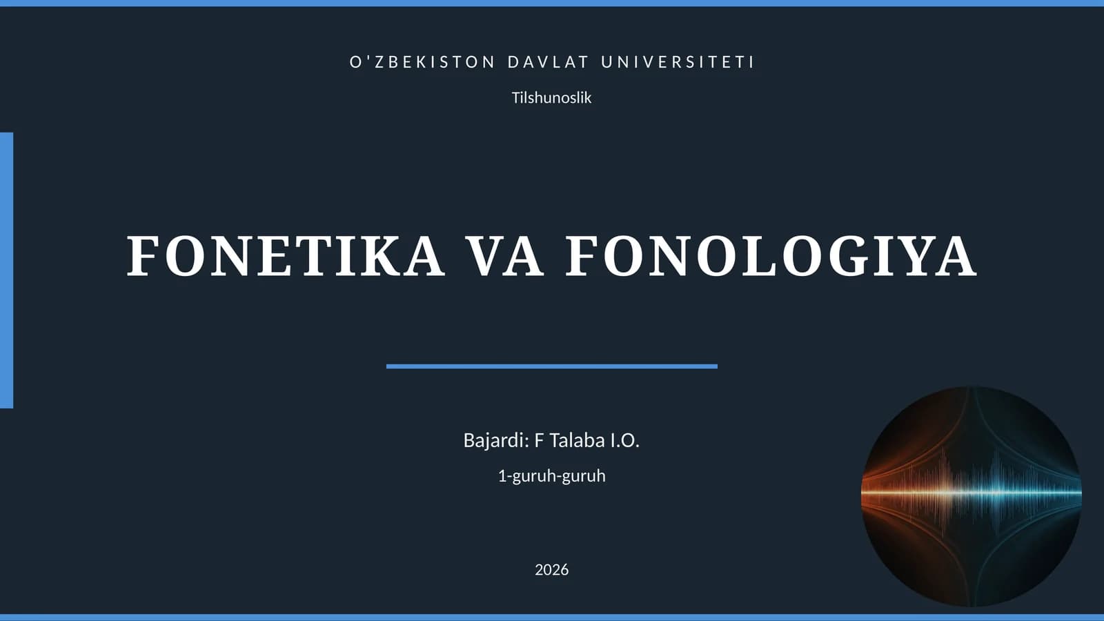 FONETIKA VA FONOLOGIYA