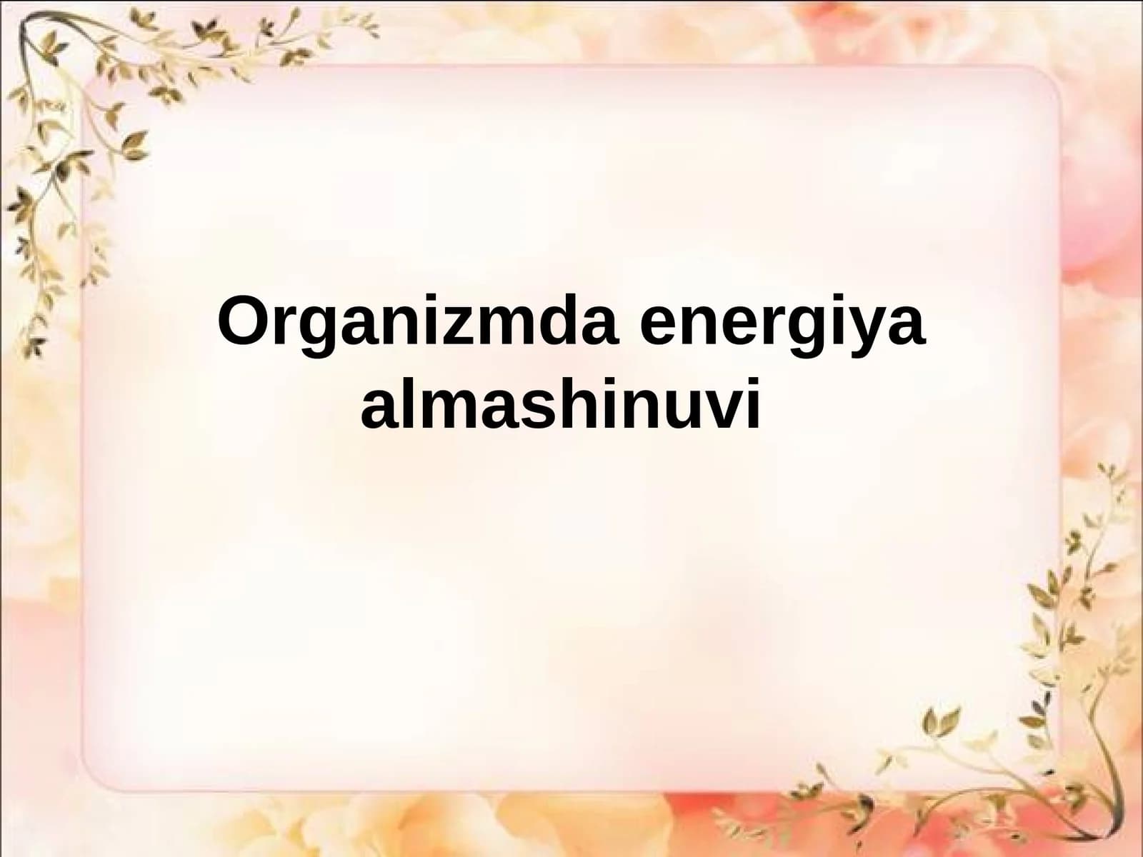 Organizmda energiya almashinuvi