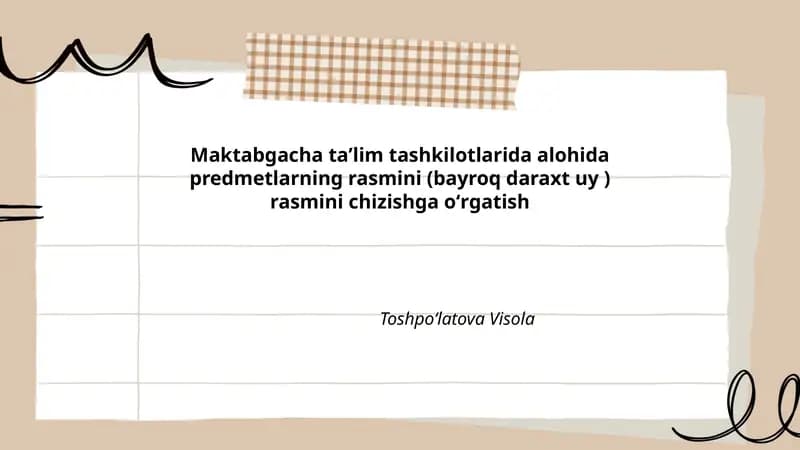 Maktabgacha taʼlim tashkilotlarida alohida predmetlarning rasmini (bayroq daraxt uy ) rasmini chizishga oʻrgatish