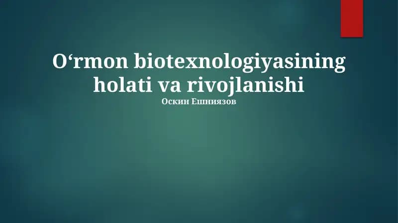 O‘rmon biotexnologiyasining holati va rivojlanishi