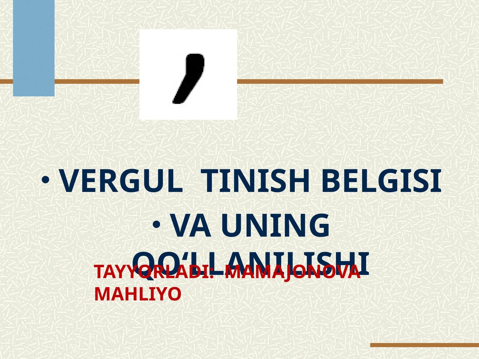 VERGUL tinish belgisi VA UNING Qo‘LLANILISHI