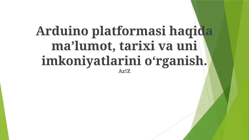 Arduino platformasi haqida maʼlumot, tarixi va uni imkoniyatlarini oʻrganish