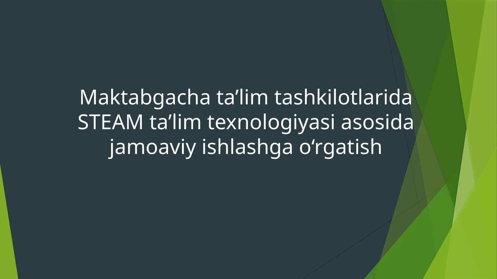 STEAM ta'lim texnologiyasi