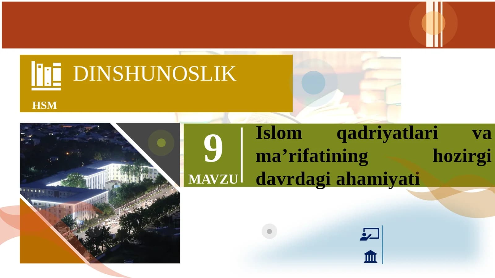 Islom qadriyatlari va ma’rifatining hozirgi davrdagi ahamiyati