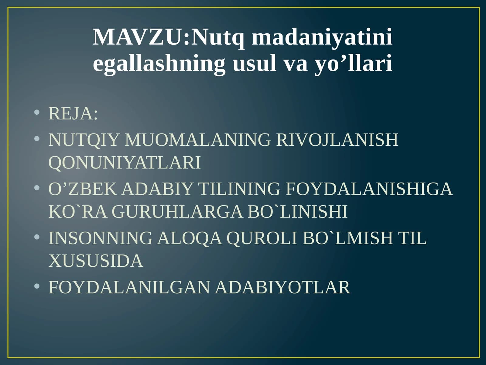 Nutq madaniyatini egallashning usul va yo’llari