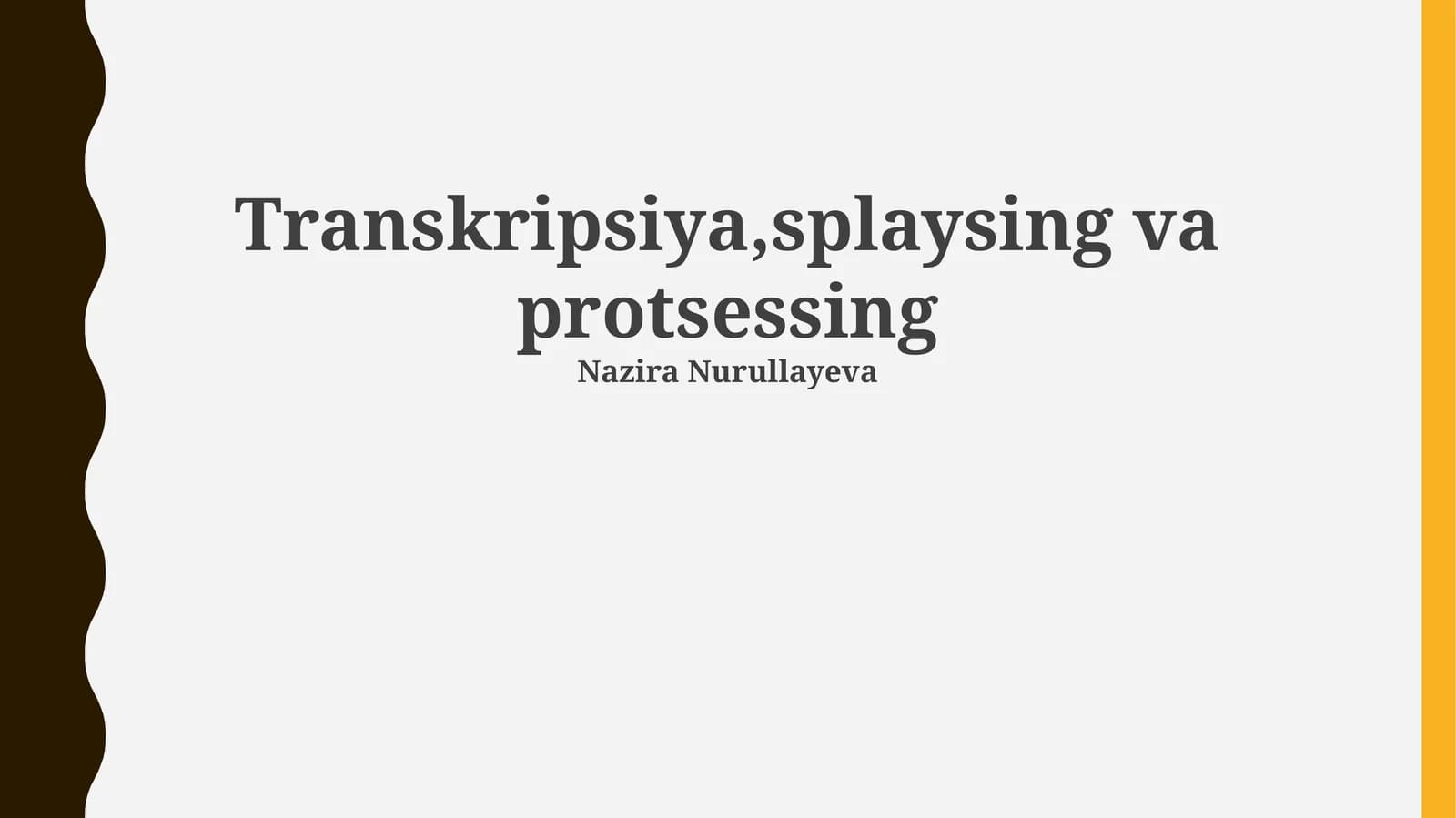 Transkripsiya,splaysing va protsessing