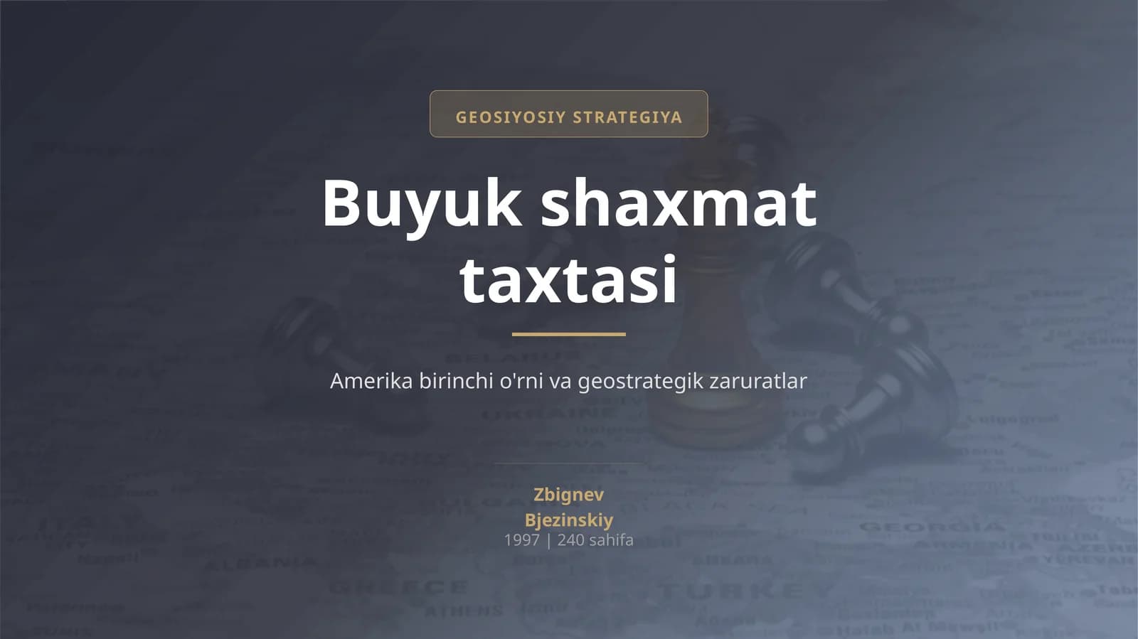 Zbignev Bjezinskiyning "Buyuk shaxmat taxtasi" kitobi tahlili