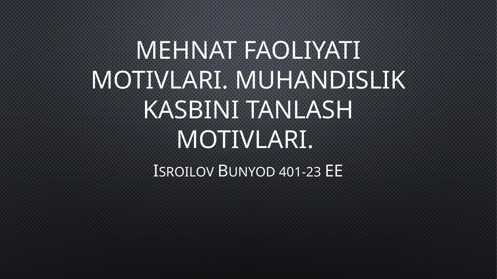 Mehnat faoliyati motivlari.