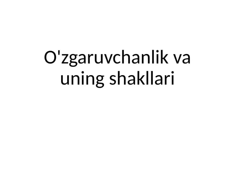 O'zgaruvchanlik va uning shakllari