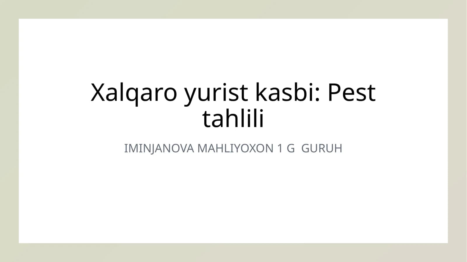 Xalqaro yurist kasbi: Pest tahlili