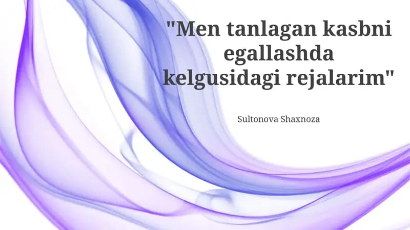 Tanlangan Kasbimni Puxta O'zlashtirish Rejalari