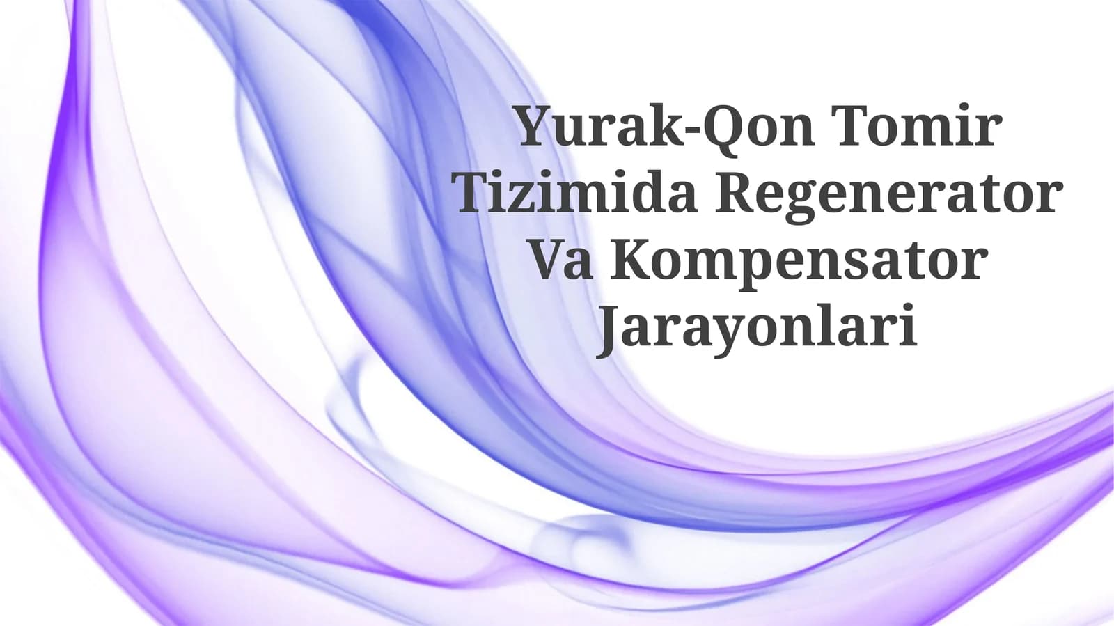 Yurak-Qon Tomir Tizimida Regenerator VaKompensatorJarayonlari