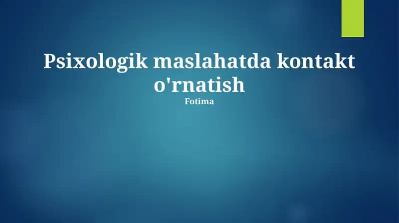 Psixologik maslahatda kontakt o'rnatish