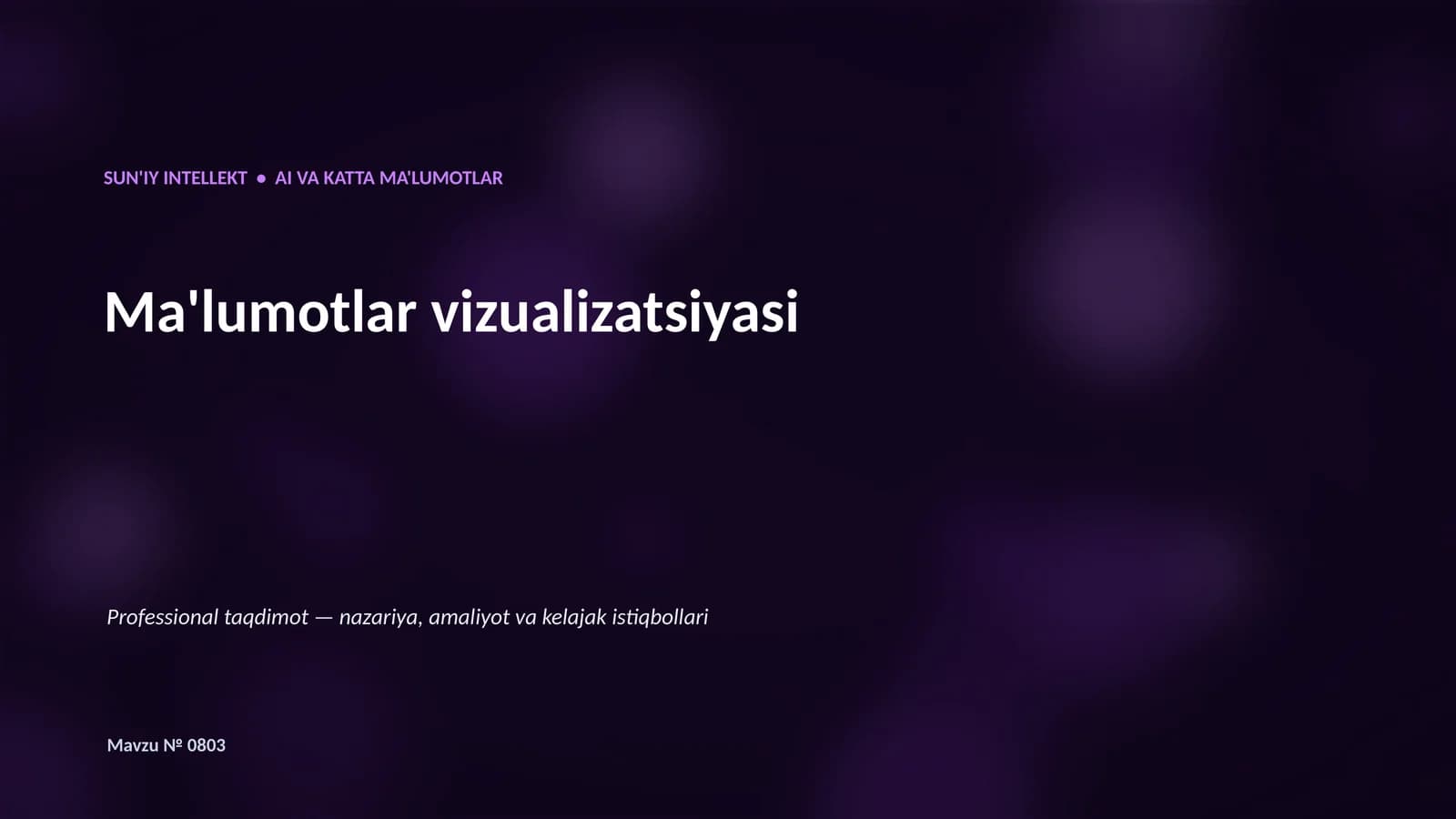 SUN'IY INTELLEKT • AI VA KATTA MA'LUMOTLAR