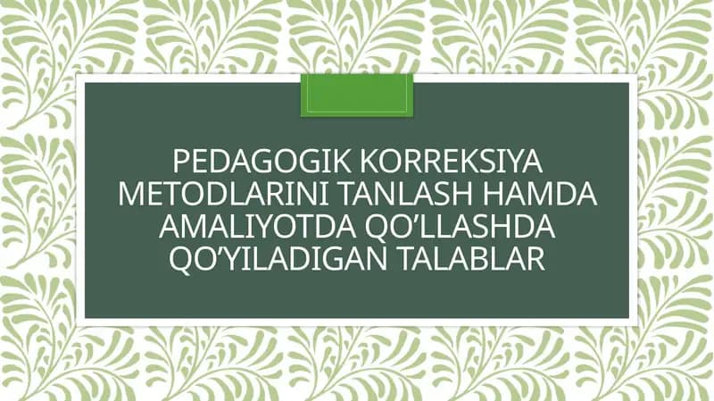 pedagogik korreksiya metodlari