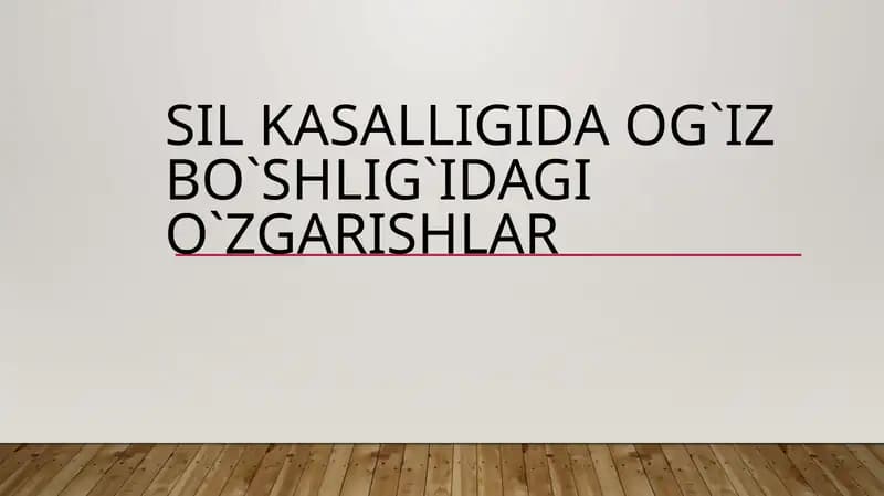 Sil kasalligida og`iz bo`shlig`idagi o`zgarishlar