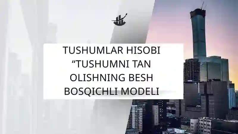Tushumlar hisobi “tushumni tan olishning besh bosqichli modeli