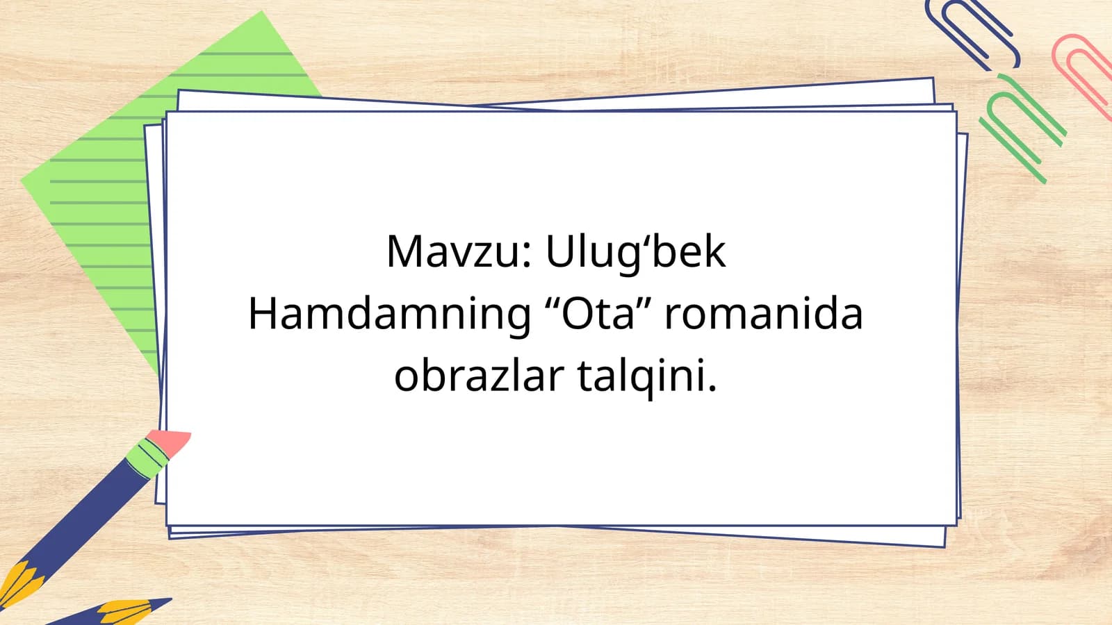 Ulug'bek Hamdamning "Ota" romanidagi obrazlar talqini