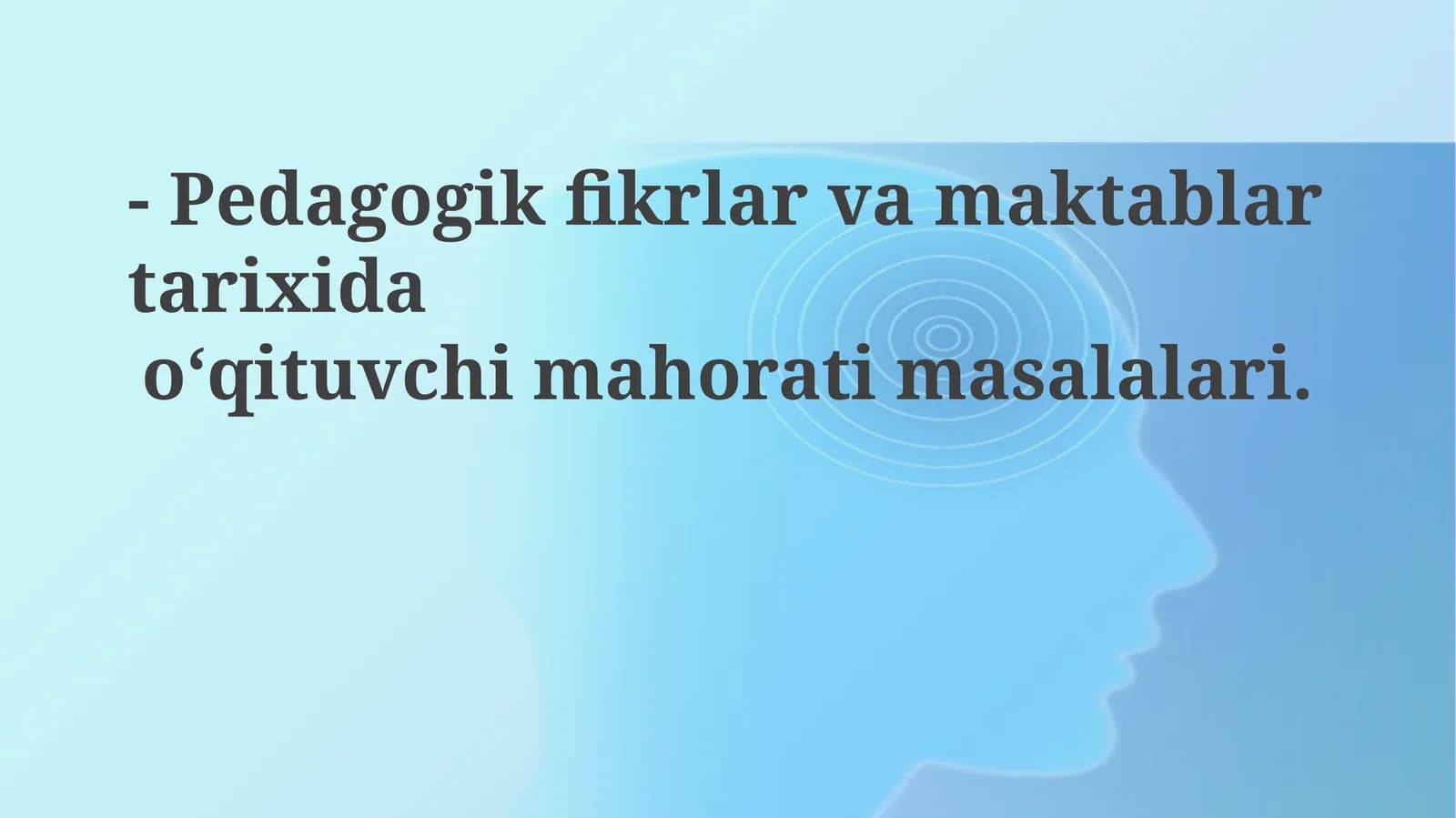 Pedagogik fikrlar va maktablarni tarixi