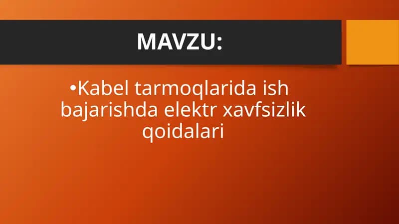 Kabel tarmoqlarida ish bajarishda elektr xavfsizlik qoidalari