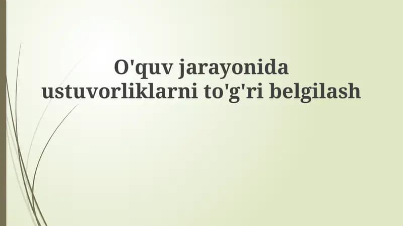 O'quv jarayonida ustuvorlikni belgilash