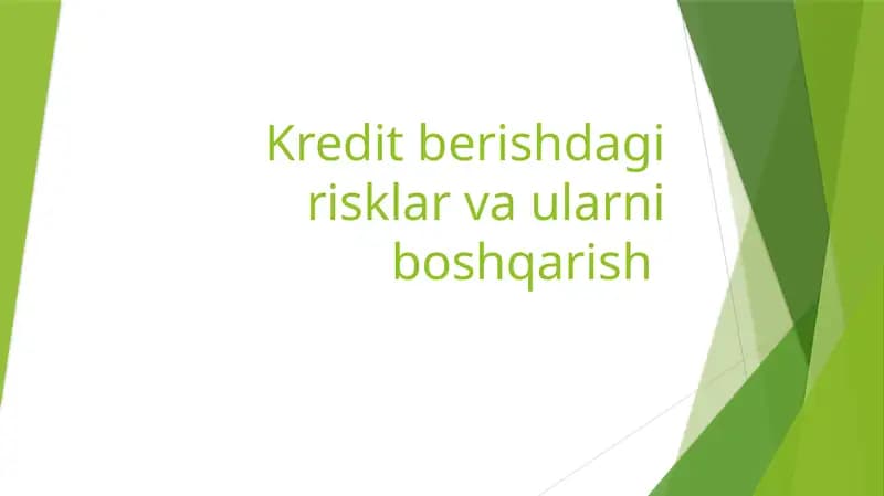 Kredit berishdagi risklar va ularni boshqarish