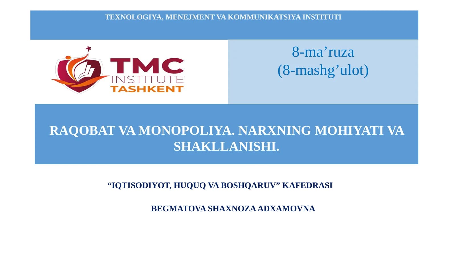 8-ma’ruza "RAQOBAT VA MONOPOLIYA. NARXNING MOHIYATI VA SHAKLLANISHI."