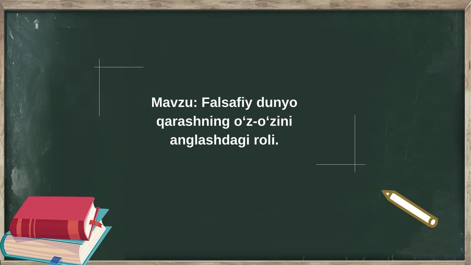 Falsafiy dunyo qarashning oʻz-oʻzini anglashdagi roli.
