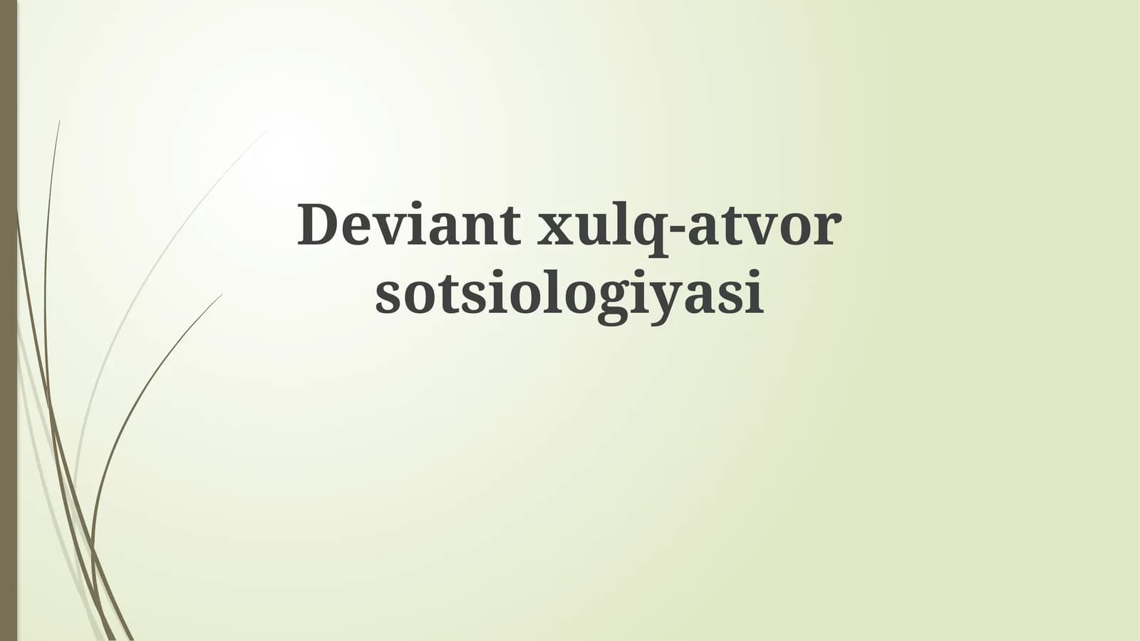 Deviantxulq-atvorsotsiologiyasi