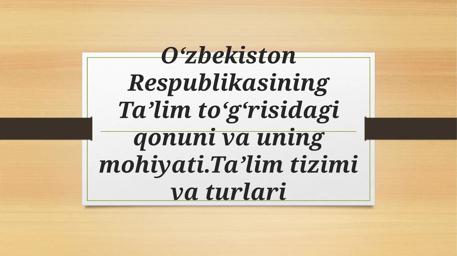 Ta’lim Tizimiva Turlari
