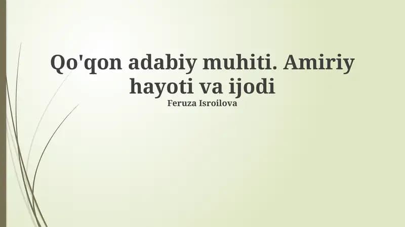 Qo'qon adabiy muhiti. Amiriy hayoti va ijodi